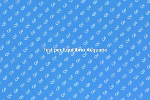 Equilibrio Idrochimico Acquario