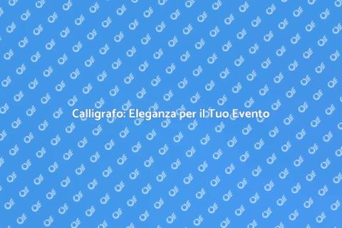 Assumere un Calligrafo per Eventi