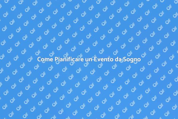 Pianifica il Tuo Evento Perfetto