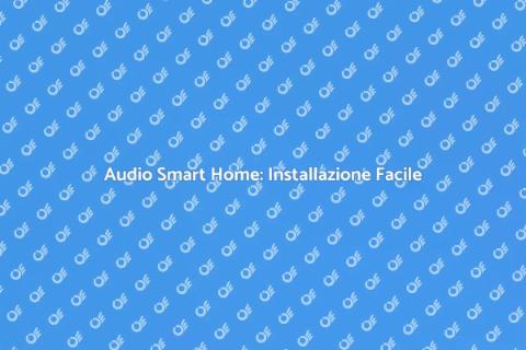 Centralina Audio Smart Home: Guida