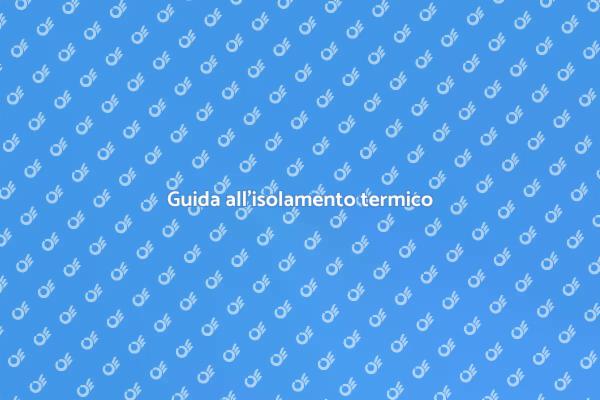 Vantaggi dell'isolamento termico