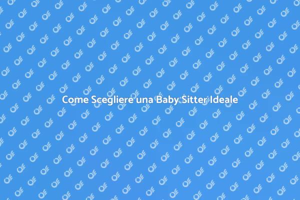 Chiamare una Baby Sitter: Ecco Come Fare