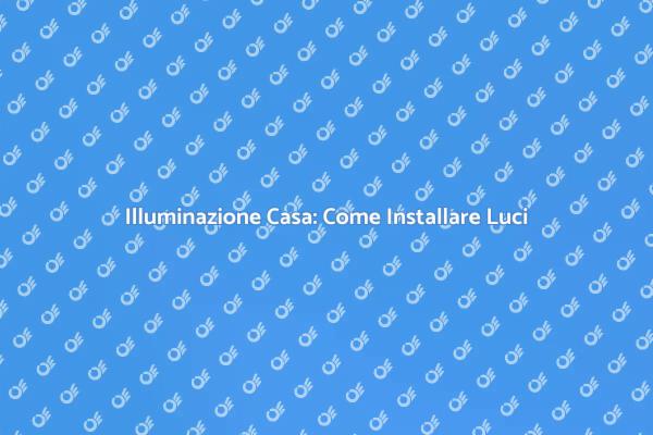 Trasforma la Tua Casa con Luci Nuove