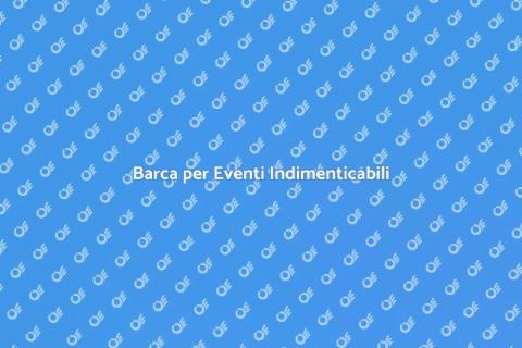 Noleggiare Barca per Evento Sociale