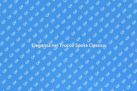 Trucco Sposa Stile Classico
