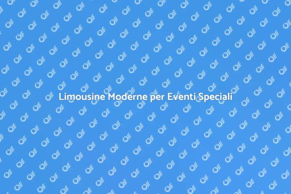 Viaggia con Stile: Limousine Moderne