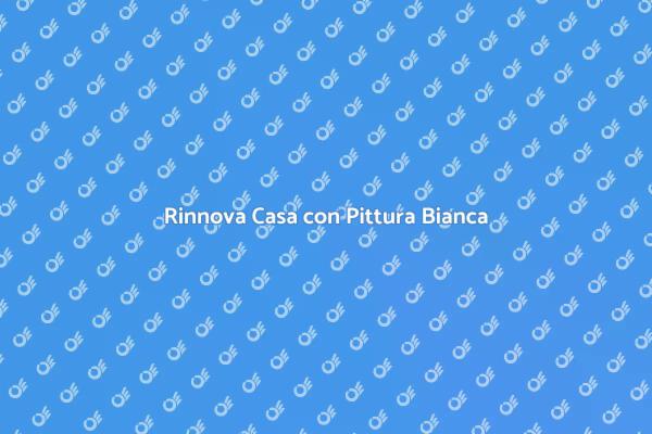 Pittura Bianca: Trasforma i Tuoi Spazi