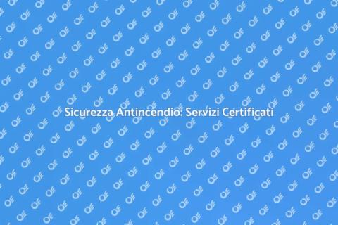 Servizio Vigilanza Antincendio Certificato