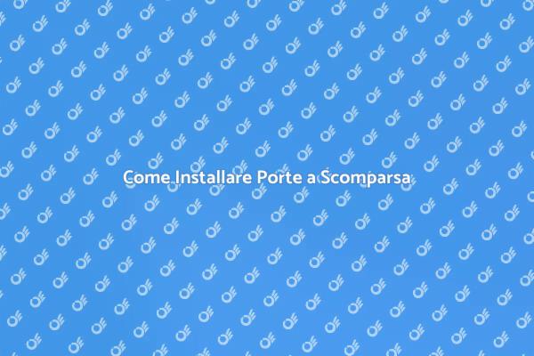 Installare Porte a Scomparsa con Stile