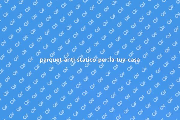 pavimentazione-anti-statico-per-casa