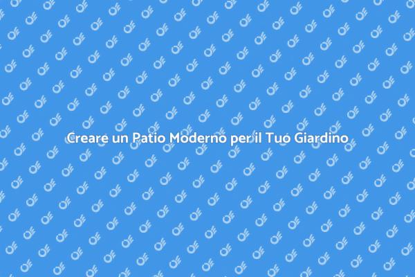 Trasforma il Tuo Spazio con un Patio