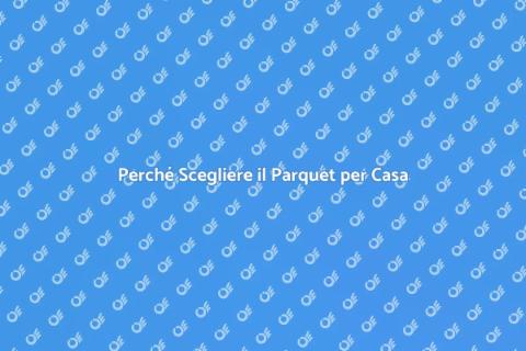 Installare Parquet: Guida alla Scelta