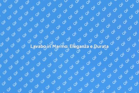 Sostituire il Lavabo con Marmo