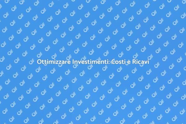 Costi e Ricavi: Fondamenti di Successo