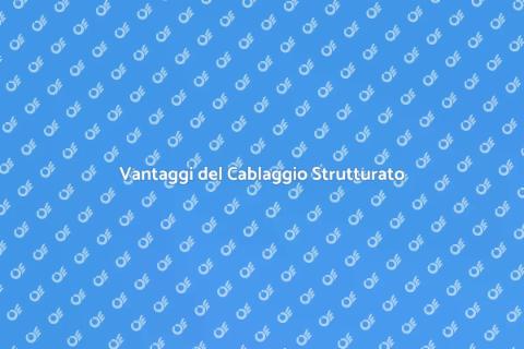 Cablaggio Strutturato per Edifici