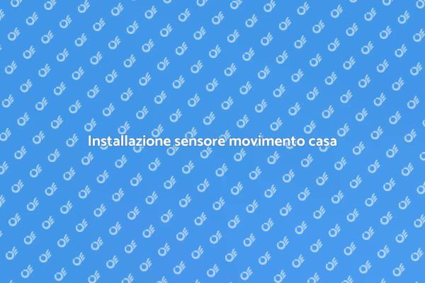 Sensore di movimento: sicurezza e comfort