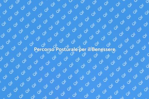 Benessere Posturale: Scopri di Più