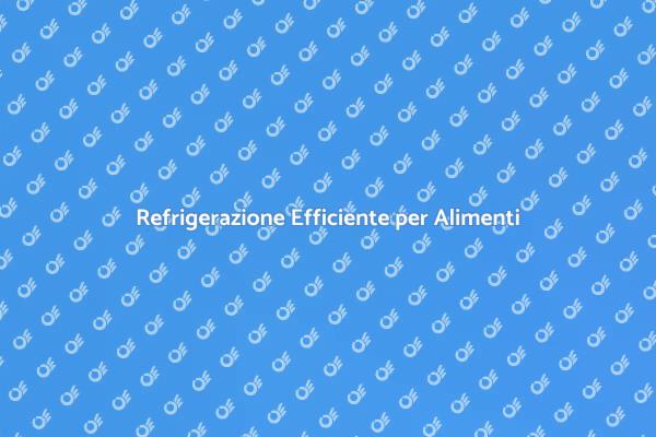 Essenziale Refrigerazione nel Settore Alimentare