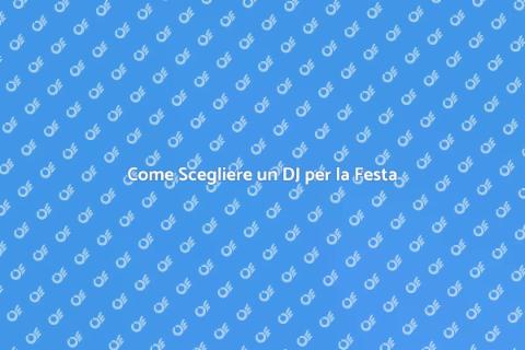 Prenotare un DJ per la tua festa