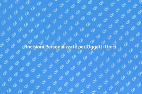 Servizi di Incisione Unici e Personalizzati