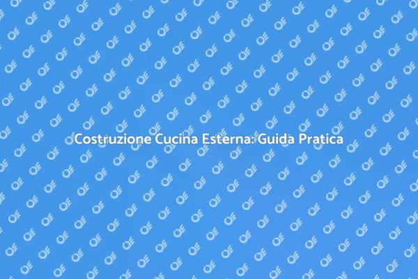 Crea la Tua Cucina Esterna da Sogno