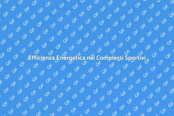 Sostenibilità nei Complessi Sportivi