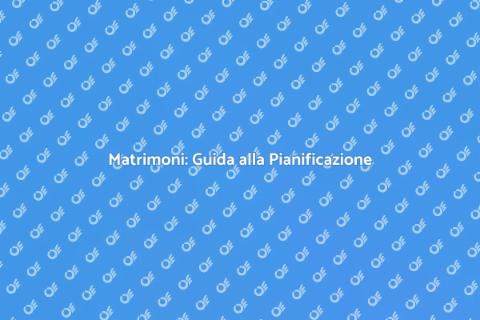 Matrimoni: Pianificazione e Celebrazione