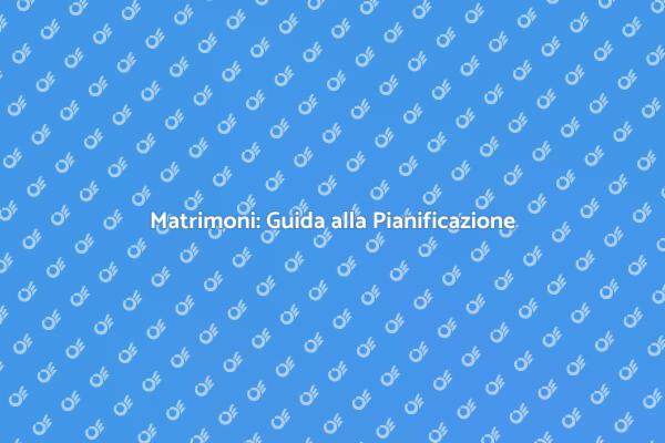 Matrimoni: Celebra il Tuo Amore