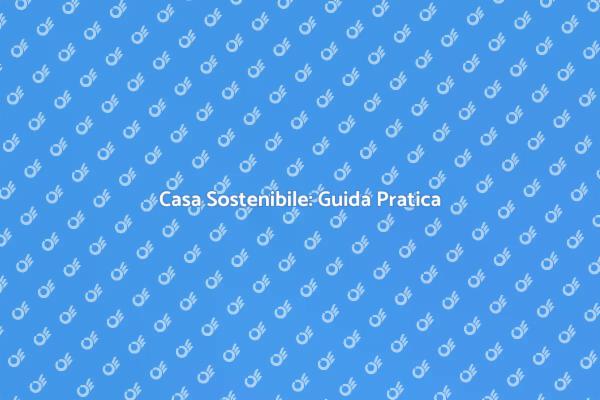 Trasforma la tua casa in un ecosistema