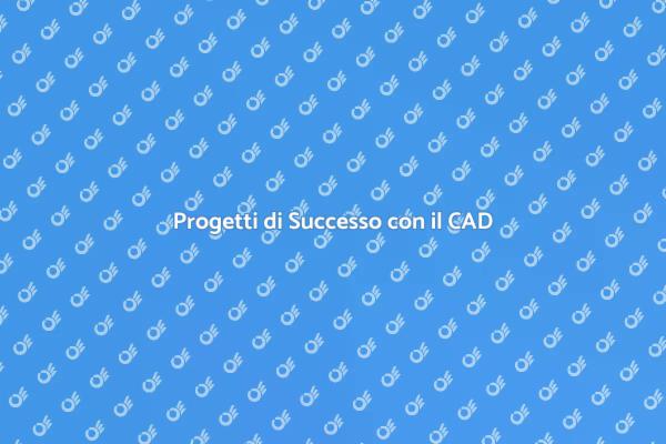 Trasforma le Idee in Progetti con CAD