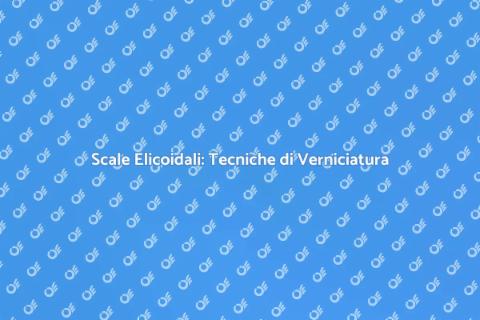 Verniciatura Scale Elicoidali Elegante