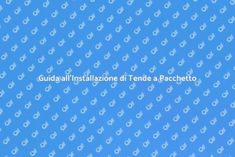 Tende a Pacchetto: Installazione Facile