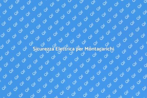 Adeguamento Elettrico Montacarichi