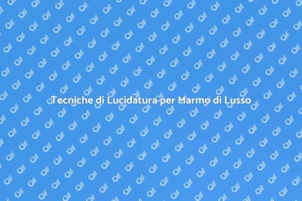 Come Lucidare il Marmo negli Hotel