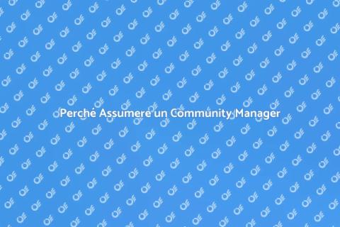 Assumere un Community Manager Ora