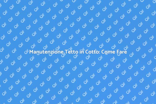 Come Pulire il Tetto in Cotto