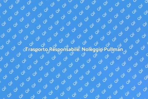 Noleggiare Pullman con Autista