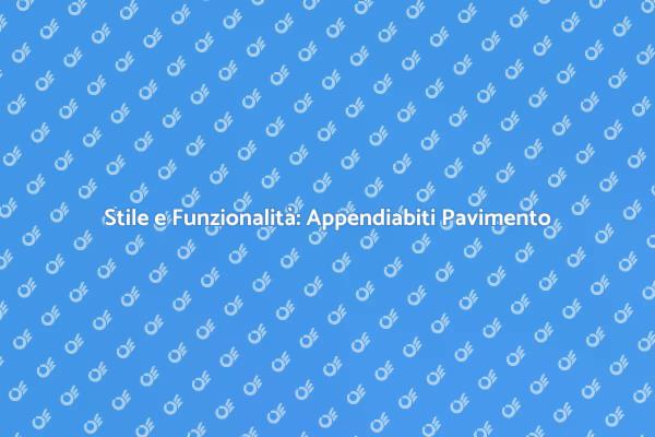 Appendiabiti da Pavimento: Design e Praticità