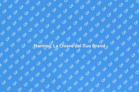 Sviluppare il Naming per il Successo