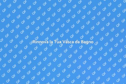 Trasformazione Vasca da Bagno