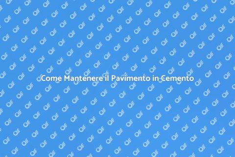 Proteggi il Tuo Pavimento in Cemento