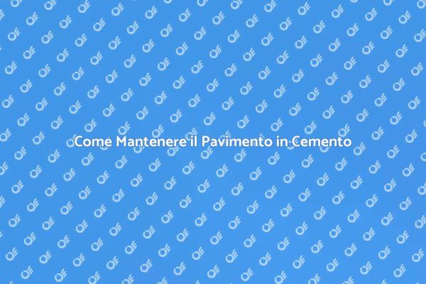 Manutenzione del Pavimento in Cemento