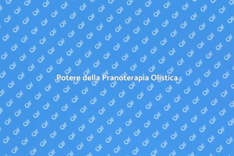 Pranoterapia per Benessere Olistico