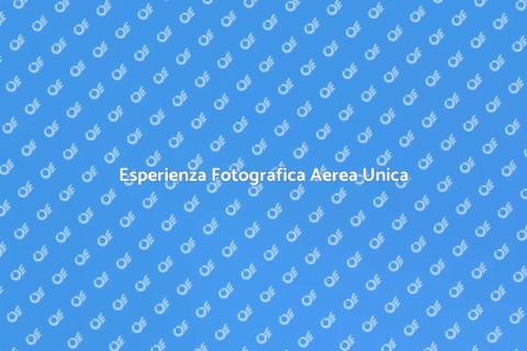 Sessione Fotografica Aerea Su Misura