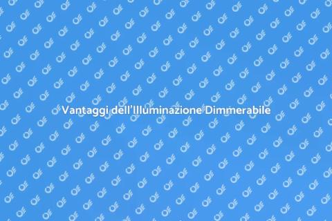 Illuminazione Dimmerabile per la Casa