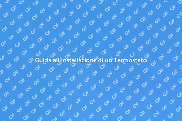 Termostato Intelligente: Installazione Facile