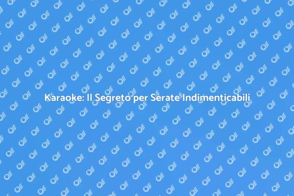 Karaoke: Divertimento Assicurato per Tutti