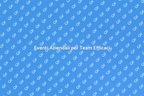 Eventi per Sviluppo del Team Aziendale