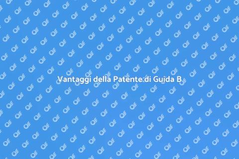 Patente di Guida B: Opportunità Oggi