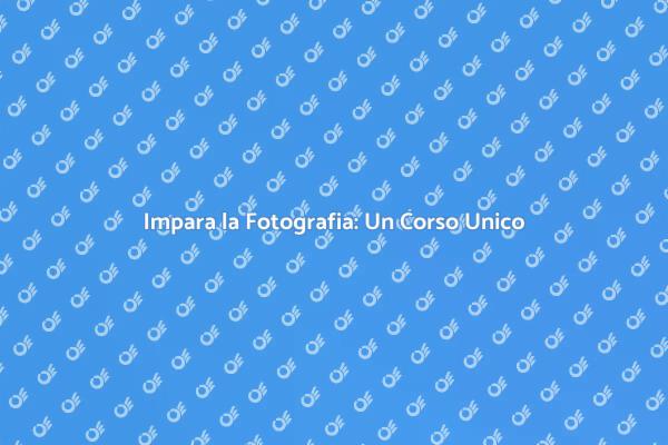 Trasforma la Tua Visione con la Fotografia